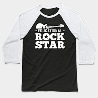 The Best Educational Rockstar Rock Out Teachers Gift Baseball T-Shirt